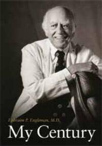My Century. Ephraim P. Engleman.